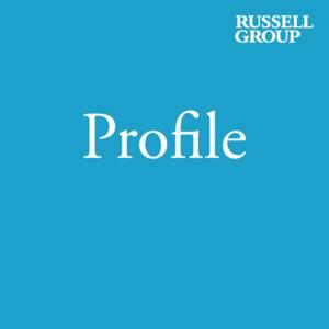 The Russell Group of Universities www.russellgroup.ac.uk +1300  @russellgroup