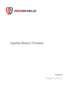 Equifax Breach Timeline  FactSheet RedShield Security LTD  FactSheet