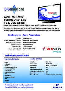 MODEL: BD22LEDVD  Full HD 21.5” LED TV & DVD Combi  built in DVD player, DVB-T MPEG-4 (H.264), MHEG 5 USB and PVR function