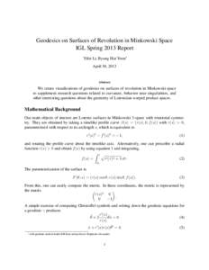 Geodesics on Surfaces of Revolution in Minkowski Space IGL Spring 2013 Report Yifei Li, Byung Hui Yoon∗ April 30, 2013  Abstract