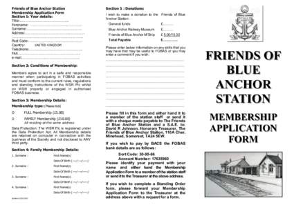 Friends of Blue Anchor Station Membership Application Form Section 1: Your details: Title:...………………………………………... Forename: …………………………………...…………….. Surname:
