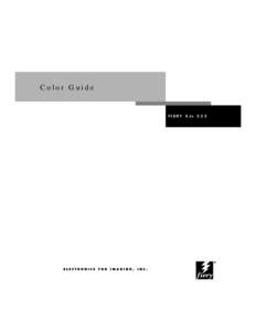 Color Guide  FIER Y XJ+ 525 Copyright © 1998 Electronics for Imaging, Inc. All rights reserved. This publication is protected by copyright, and all rights are reserved. No part of it may be reproduced or transmitted i