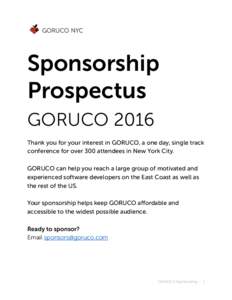 GORUCO NYC  Sponsorship Prospectus GORUCO 2016 Thank you for your interest in GORUCO, a one day, single track