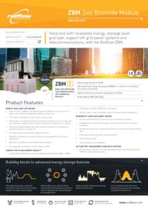 ZBM Zinc Bromide Module ZBM 2 BATTERY REDFLOW R&D DIVISION  Store and shift renewable energy, manage peak