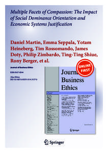 Multiple Facets of Compassion: The Impact of Social Dominance Orientation and Economic Systems Justification Daniel Martin, Emma Seppala, Yotam Heineberg, Tim Rossomando, James Doty, Philip Zimbardo, Ting-Ting Shiue,