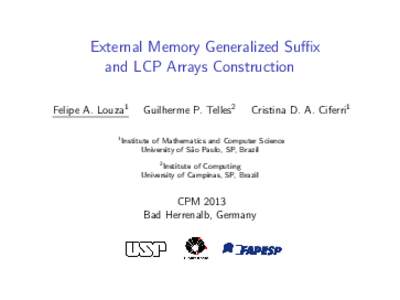 External Memory Generalized Suffix and LCP Arrays Construction Felipe A. Louza1 1  Guilherme P. Telles2