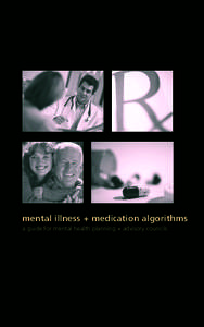 mental illness + medication algorithms a guide for mental health planning + advisory councils This guide will help state mental health planning and advisory council members