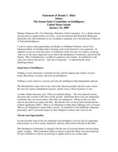Statement of Dennis C. Blair before The Senate Select Committee on Intelligence United States Senate January 22, 2009 Madam Chairman, Mr. Vice Chairman, Members of the Committee: It is a distinct honor