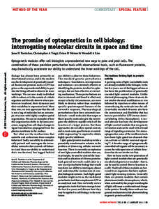 method of the year  COMMENTARY | special feature The promise of optogenetics in cell biology: interrogating molecular circuits in space and time