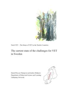 Nord-VET – The future of VET in the Nordic Countries  The current state of the challenges for VET in Sweden  Daniel Persson Thunqvist and Anders Hallqvist