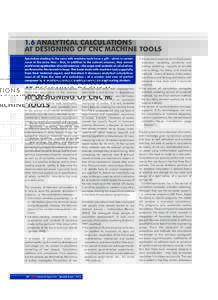 1.6 ANALYTICAL CALCULATIONS AT DESIGNING OF CNC MACHINE TOOLS Specialists dealing in the zone with machine tools have a gift – which is certain curse at the same time – that, in addition to the natural sciences, they