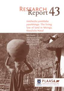 Research Report Imithetho yomhlaba yaseMsinga: The living law of land in Msinga, KwaZulu-Natal