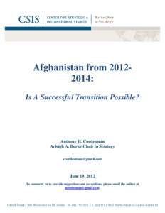 -  Afghanistan from: Is A Successful Transition Possible?  Anthony H. Cordesman