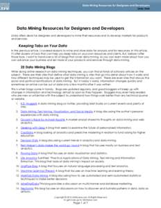 Data Mining Resources for Designers and Developers Linda Goin Data Mining Resources for Designers and Developers Linda offers deals for designers and developers to mine their resources and to develop markets for products