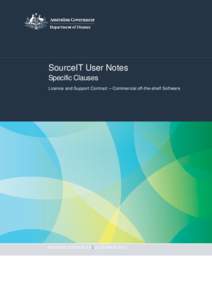 SourceIT User Notes Specific Clauses Licence and Support Contract – Commercial off-the-shelf Software RELEASE VERSION 2.4 | DECEMBER 2013