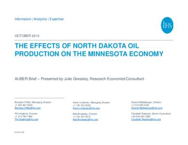 Information | Analytics | Expertise  OCTOBER 2015 THE EFFECTS OF NORTH DAKOTA OIL PRODUCTION ON THE MINNESOTA ECONOMY
