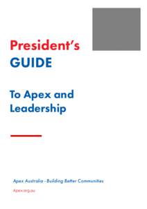 President’s GUIDE INFORMATION To Apex and GUIDE Leadership