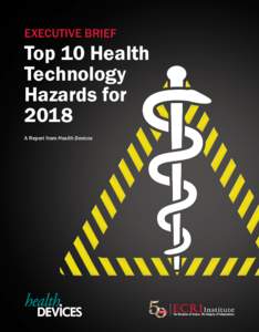 EXECUTIVE BRIEF  Top 10 Health Technology Hazards for 2018
