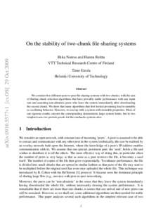 arXiv:0910.5577v1 [cs.OS] 29 OctOn the stability of two-chunk file-sharing systems Ilkka Norros and Hannu Reittu VTT Technical Research Centre of Finland Timo Eirola