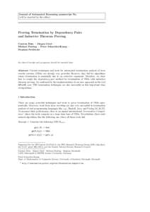 Journal of Automated Reasoning manuscript No. (will be inserted by the editor) Proving Termination by Dependency Pairs and Inductive Theorem Proving Carsten Fuhs · J¨
