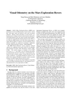 Published in IEEE Systems, Man and Cybernetics Conference, Oct 2005, The Big Island, Hawaii, USA  Visual Odometry on the Mars Exploration Rovers Yang Cheng and Mark Maimone and Larry Matthies Jet Propulsion Laboratory Ca