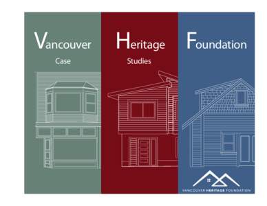 Vancouver Heritage Foundation Case Studies  Table