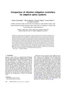 Comparison of vibration mitigation controllers for adaptive optics systems Andres Guesalaga,1,* Benoit Neichel,2 Francois Rigaut,2 James Osborn,1 and Dani Guzman1 1