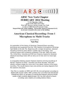 ARSC New York Chapter FEBRUARY 2014 Meeting 7 P. M. Thursday, at the CUNY Sonic Arts Center West 140th Street & Convent Avenue, New York or enter at 138th Street off Convent Avenue