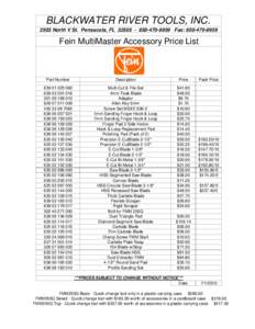 BLACKWATER RIVER TOOLS, INCNorth V St. Pensacola, FL9959 Fax: Fein MultiMaster Accessory Price List  Part Number