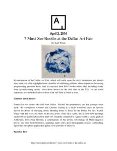 April 2, [removed]Must-See Booths at the Dallas Art Fair By Staff Writer  In anticipation of the Dallas Art Fair, which will settle upon the city’s downtown arts district