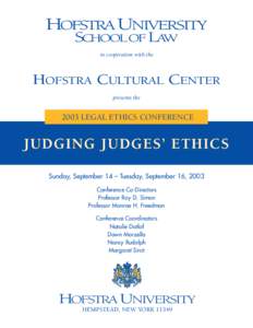 in cooperation with the  HOFSTRA CULTURAL CENTER presents the[removed]LEGAL ETHICS CONFERENCE