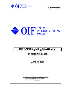 IA OIF-E-NNI-SigOIF E-NNI Signaling Specification IA # OIF-E-NNI-SigApril 16, 2009