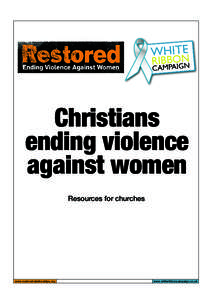Christians ending violence against women Resources for churches  www.restoredrelationships.org