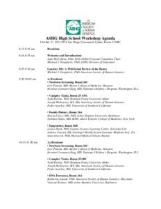 ASHG High School Workshop Agenda October 17, [removed]San Diego Convention Center, Room 25ABC 8:15-8:45 am Breakfast
