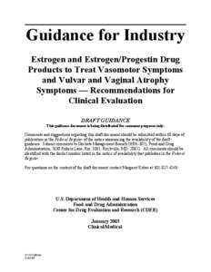 Guidance for Industry Estrogen and Estrogen/Progestin Drug Products to Treat Vasomotor Symptoms and Vulvar and Vaginal Atrophy Symptoms — Recommendations for Clinical Evaluation