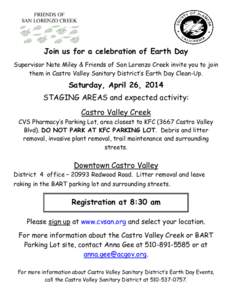 FRIENDS OF SAN LORENZO CREEK Join us for a celebration of Earth Day Supervisor Nate Miley & Friends of San Lorenzo Creek invite you to join them in Castro Valley Sanitary District’s Earth Day Clean-Up.