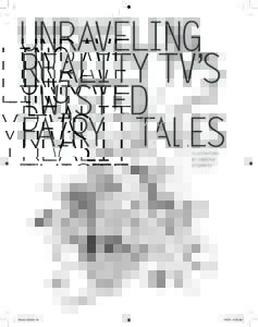 UNRAVELING REALITY TV’S TWISTED FAIRY TALES illustrations by Kiersten