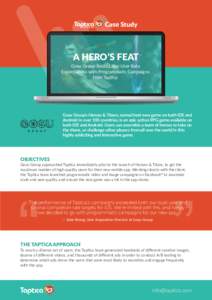 Case Study  A HERO’S FEAT Gosu Group Beats Loyal User Rate Expectations with Programmatic Campaigns