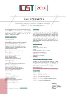 CALL FOR PAPERS 22nd International Conference on Information and Software Technologies October 13th–15th, 2016, Druskininkai, Lithuania The International Conference on Information and Software Technologies (ICIST) is a