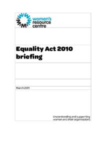 Equality Act 2010 briefing March 2011  This document is available in other formats. Contact