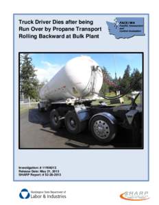 FACE Report No. 11WA013, Truck Driver Dies after being Run Over by Propane Transport Rolling Backward at Bulk Plant, Washington