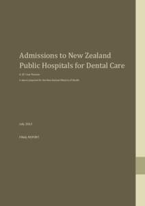 Admissions to New Zealand Public Hospitals for Dental Care A 20 Year Review A report prepared for the New Zealand Ministry of Health