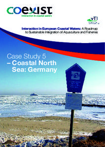 Interaction in European Coastal Waters: A Roadmap to Sustainable Integration of Aquaculture and Fisheries Case Study 5 – Coastal North Sea: Germany