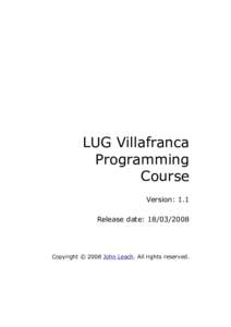 LUG Villafranca Programming Course Version: 1.1 Release date: 