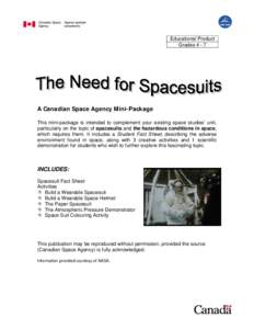 Educational Product Grades[removed]A Canadian Space Agency Mini-Package This mini-package is intended to complement your existing space studies’ unit, particularly on the topic of spacesuits and the hazardous conditions 
