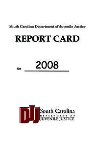 South Carolina Department of Juvenile Justice  REPORT CARD for