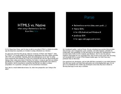 Parse HTML5 vs. Native when using a Backend as a Service Bryan Klimt, Parse