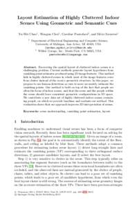 Layout Estimation of Highly Cluttered Indoor Scenes Using Geometric and Semantic Cues Yu-Wei Chao1 , Wongun Choi1 , Caroline Pantofaru2, and Silvio Savarese1 1  Department of Electrical Engineering and Computer Science,