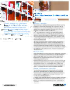 Kofax  for Mailroom Automation Quickly engage your customers anytime, anywhere with the only