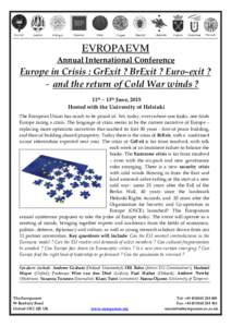 EVROPAEVM Annual International Conference Europe in Crisis : GrExit ? BrExit ? Euro-exit ? - and the return of Cold War winds ? 11th – 13th June, 2015